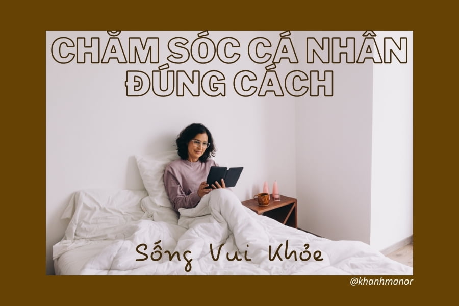 Chăm sóc cá nhân đúng cách